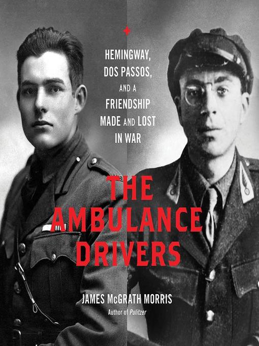 Title details for The Ambulance Drivers by James McGrath Morris - Available